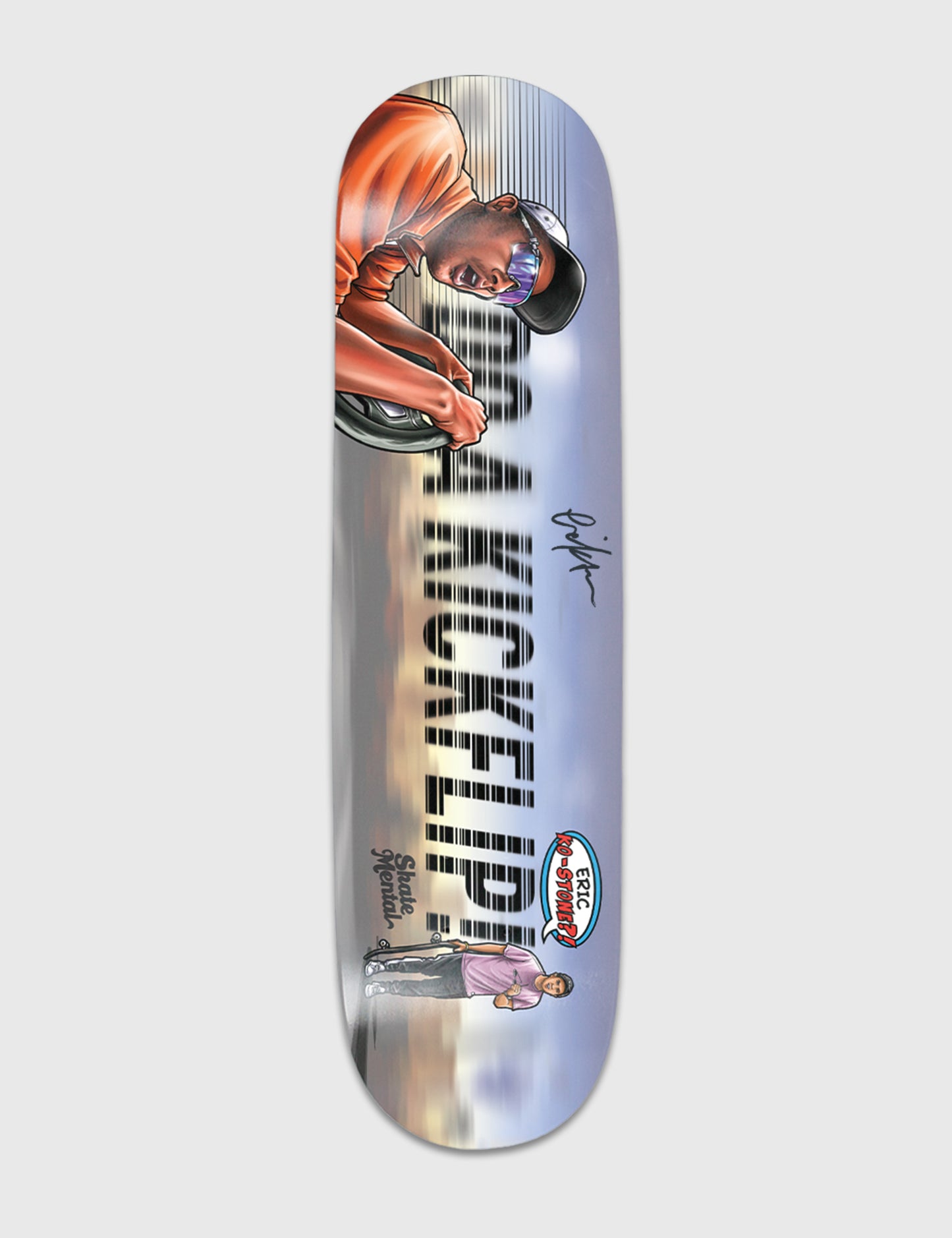 Autographed Eric Koston | DO A KICKFLIP! Deck