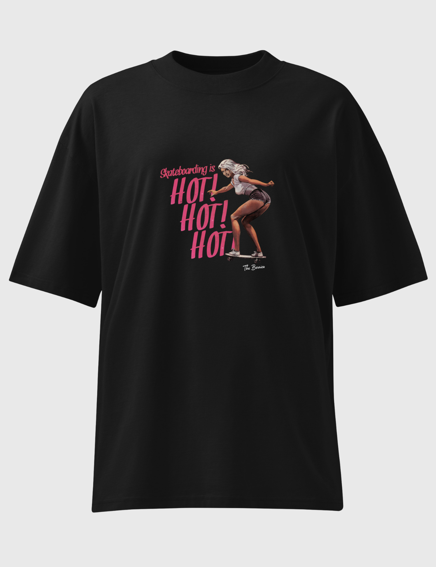 "Skateboarding Is Hot Hot Hot" Oversized Tee