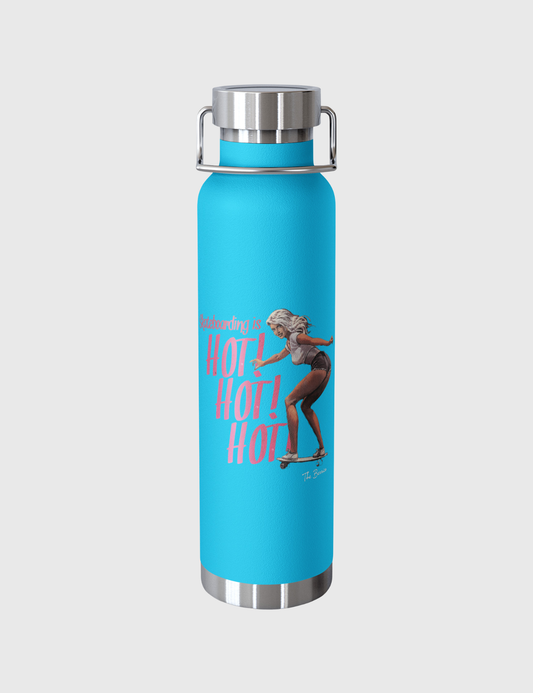 "Skateboarding Is Hot Hot Hot" Insulated Bottle