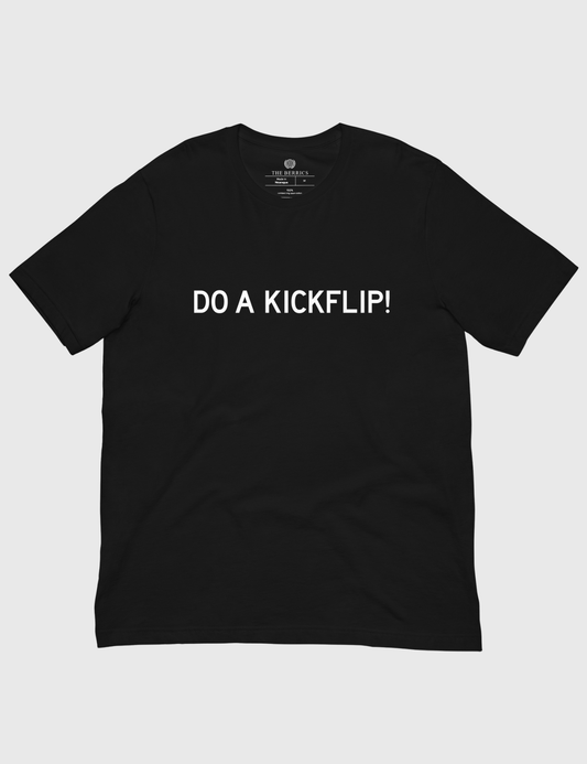 DO A KICKFLIP! Tee