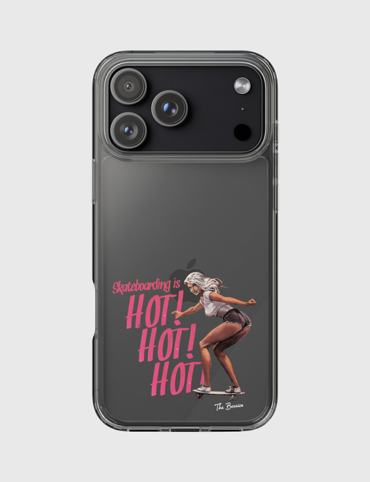"Skateboarding Is Hot Hot Hot" Clear Case - iPhone