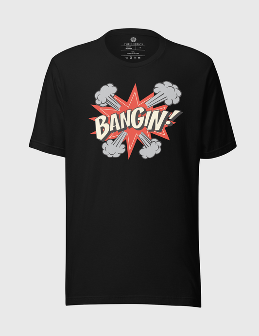 Bangin! Tee